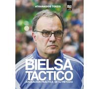 Bielsa Táctico: APLICACIÓN PRÁCTICA DE SU MÉTODO