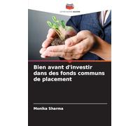 Bien avant d'investir dans des fonds communs de placement