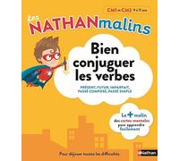 Bien conjuguer les verbes CM1 et CM2, 9 à 11 ans: Présent, futur, imparfait, passé composé, passé simple