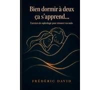 Bien dormir à deux, ça s'apprend… - Exercices de sophrologie pour retrouver vos nuits