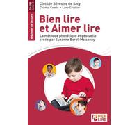 Bien lire et aimer lire: La méthode phonétique et gestuelle créée par Suzanne Borel-Maisonny
