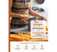Bien manger en automne 2026: 60 recettes et 4 menus pour retrouver un poids durable