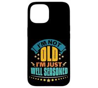 Bien Sazonado Divertido Día de los Abuelos Humor Jubilación Carcasa para iPhone 15