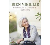 Bien Vieillir: Nutrition, Activité et Sérénité