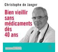 Bien Vieillir Sans Médicaments Dès 40 Ans (audiolibro)
