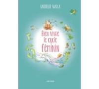 Bien Vivre Le Cycle Féminin (ebook)