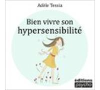 Bien Vivre Son Hypersensibilité