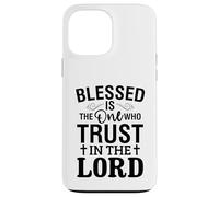 Bienaventurado el Que confía en el Señor Amor Cristiano Carcasa para iPhone 13 Pro MAX