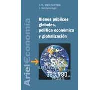 Bienes públicos globales, política económica y globalización: 1 (Ariel Economía)