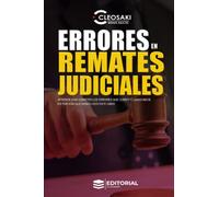 Bienes Raíces: Errores en Remates Judiciales (Lee antes de Invertir en Remates)