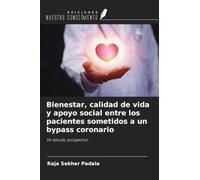 Bienestar, calidad de vida y apoyo social entre los pacientes sometidos a un bypass coronario: Un estudio prospectivo