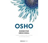 Bienestar Emocional: Superar El Miedo El Odio Y Los Celos Con La Energ
