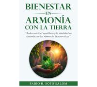 Bienestar en Armonía con la Tierra: “Redescubrir el equilibrio y la vitalidad en sintonía con los ritmos de la naturaleza.”