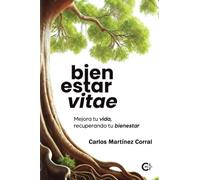 bienestar vitae: Mejora tu vida, recuperando tu bienestar
