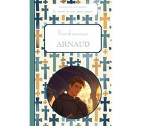 Bienheureux Arnaud, le carnet de mon saint patron, 6-10 ANS: Raconte-moi mon prénom