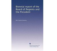 Biennial report of the Board of Regents and the President: Volume 14