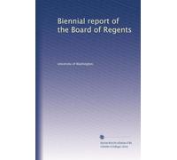 Biennial report of the Board of Regents: Volume 6