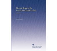 Biennial Report of the Connecticut School for Boys.: 1896/1897