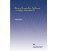 Biennial Report of the Oklahoma State Department of Health.: 1909-1910