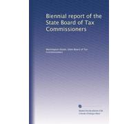 Biennial report of the State Board of Tax Commissioners: Volume 1