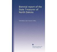 Biennial report of the State Treasurer of North Dakota: Volume 14