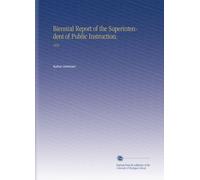 Biennial Report of the Superintendent of Public Instruction.: 1922