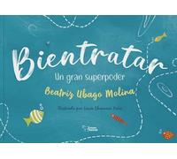 Bientratar: Un gran superpoder