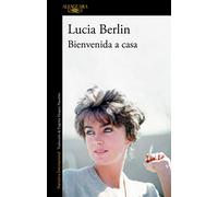 Bienvenida a casa: Apuntes Biograficos, Fotografias Y Cartas Escogidas (Literaturas)