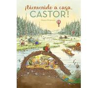 ¡Bienvenido a casa, Castor! (Álbumes ilustrados)