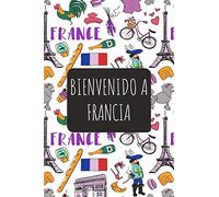 Bienvenido A Francia: 6x9 Diario de viaje I Libreta para listas de tareas I Regalo perfecto para tus vacaciones en Francia