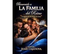 Bienvenido a la Familia del Reino: -Ciudadanos del Reino de Dios-