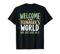 Bienvenido a My Teenager's World Dad Just Lives in It Teen Dad Camiseta