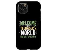 Bienvenido a My Teenager's World Dad Just Lives in It Teen Dad Carcasa para iPhone 11 Pro
