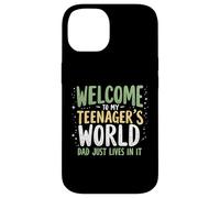 Bienvenido a My Teenager's World Dad Just Lives in It Teen Dad Carcasa para iPhone 14