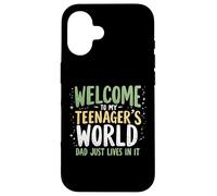 Bienvenido a My Teenager's World Dad Just Lives in It Teen Dad Carcasa para iPhone 16