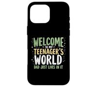 Bienvenido a My Teenager's World Dad Just Lives in It Teen Dad Carcasa para iPhone 16 Pro MAX