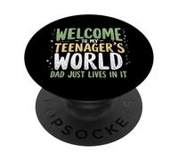 Bienvenido a My Teenager's World Dad Just Lives in It Teen Dad PopSockets PopGrip Adhesivo