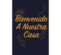 Bienvenido A Nuestra Casa: Libro de invitados de Vacaciones, del Lago y de la Playa