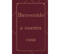 Bienvenido a nuestra casa: Libro de invitados de Vacaciones, del Lago y de la Playa