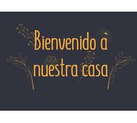 Bienvenido a nuestra casa: Libro de invitados para AirBnB, Cabina, Casa de Vacaciones, Casa del Lago y Casa de la Playa