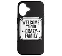 Bienvenido a Nuestra Familia Loca suegros Adopción MIL SIL Mezclado Carcasa para iPhone 16
