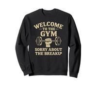Bienvenido al gimnasio: motivación divertida para el entrenamiento de ruptura Sudadera