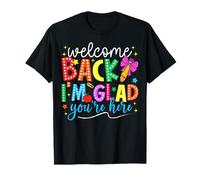 Bienvenido de Nuevo I'm Glad You'Re Here Back To School Teacher Camiseta