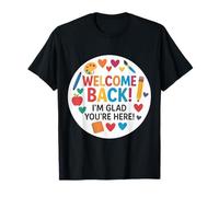 Bienvenido de nuevo I'm Glad You're Here School Teacher First Day Camiseta