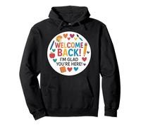 Bienvenido de nuevo I'm Glad You're Here School Teacher First Day Sudadera con Capucha