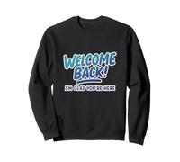 Bienvenido de Nuevo I'm Glad You'Re Here Teacher Student School Sudadera