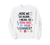 Bienvenido de Nuevo, me Alegro de Que estés aquí, Profesor de Regreso a Clases Sudadera