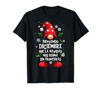 Bienvenido Diciembre: Que La Navidad Nos Reúna Camiseta