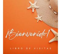 ¡BIENVENIDO! Libro de visitas: Libro para recuerdos, agradecimientos y reseñas, ideal para alquilar en Airbnb o Vrbo de una casa de playa o casa de vacaciones en la costa
