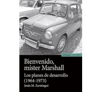 BIENVENIDO, MISTER MARSCHALL: Los planes de desarrollo (1964-1973) (Astrolabio Economía y Empresa)